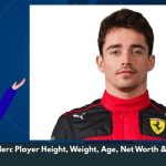 Charles Leclerc Player Height, Weight, Age, Net Worth & Wiki/Bio 