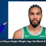 Jayson Tatum Player Height, Weight, Age, Net Worth & Wiki/Bio 