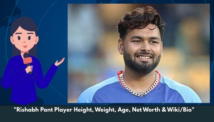 Rishabh Pant Player Height, Weight, Age, Net Worth & Wiki/Bio